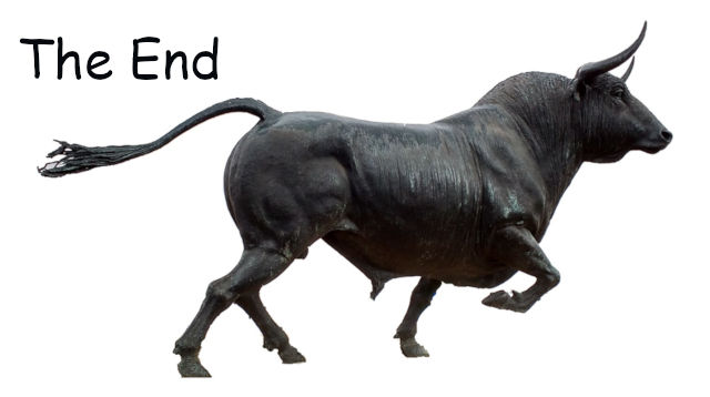 The end - No bull!
